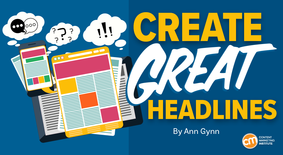 How To Create Headlines That Are Good for Readers and Business
