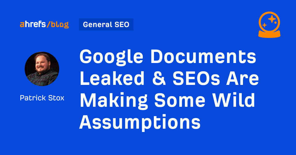 Documentos de Google filtrados y los SEO están haciendo algunas suposiciones descabelladas