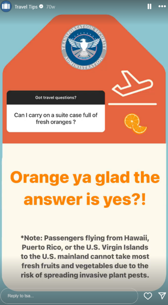 Pasajero a TSA: “¿Puedo llevar una maleta llena de naranjas frescas?”  TSA: